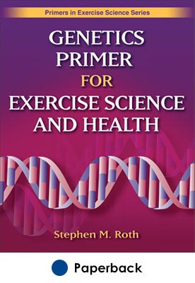 Genetics Primer for Exercise Science and Health