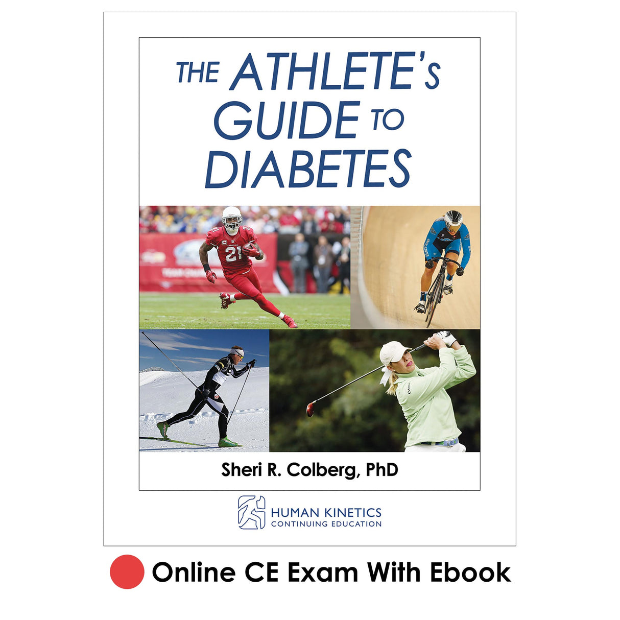 Athlete's Guide to Diabetes Online CE Exam With Ebook, The