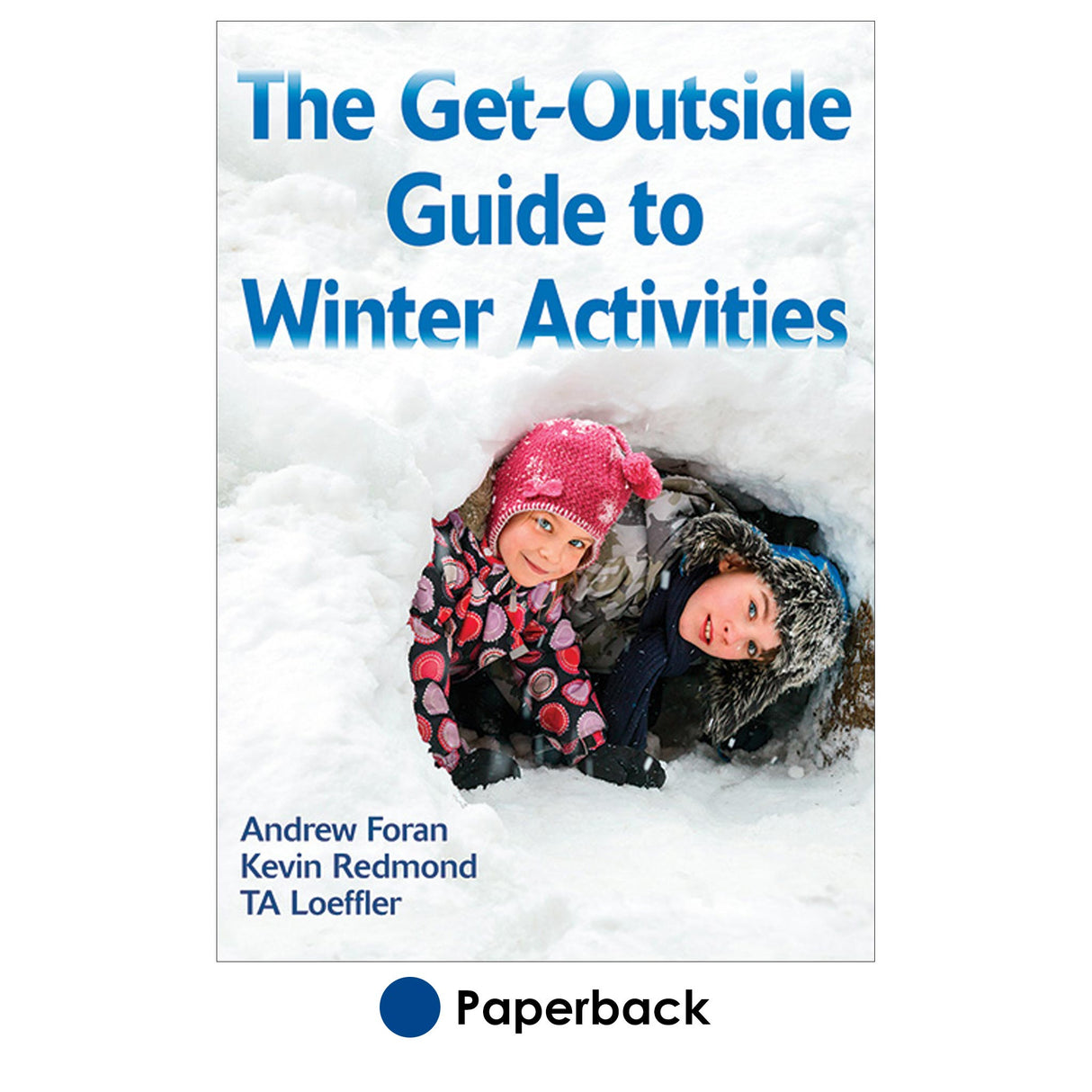 Get-Outside Guide to Winter Activities, The