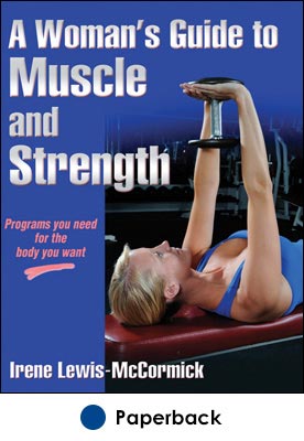 Woman's Guide to Muscle and Strength, A