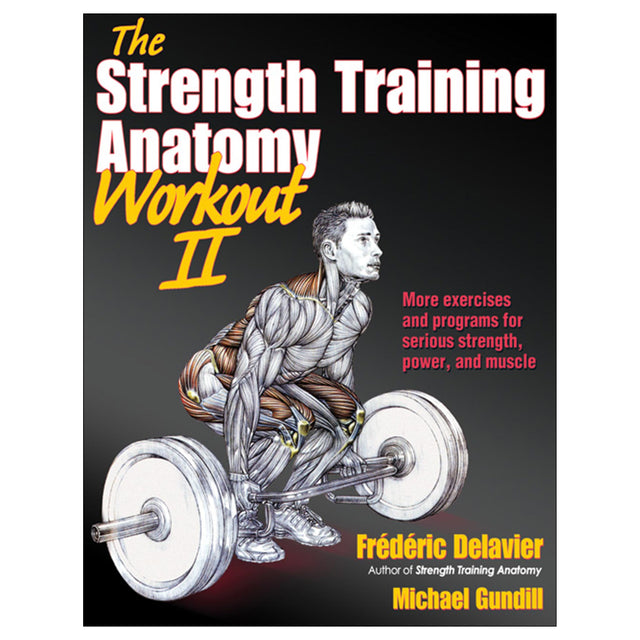 The Strength Training Anatomy Workout II