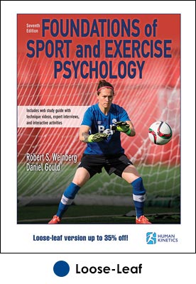 Foundations of Sport and Exercise Psychology 7th Edition With Web Study Guide-Loose-Leaf Edition