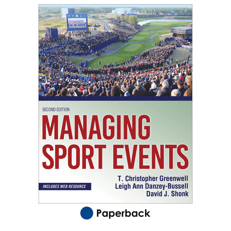 Managing Sport Events 2nd Edition With Web Resource