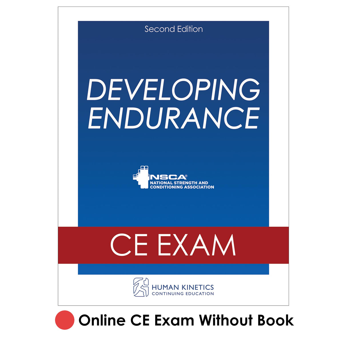 Developing Endurance 2nd Edition Online CE Exam Without Book