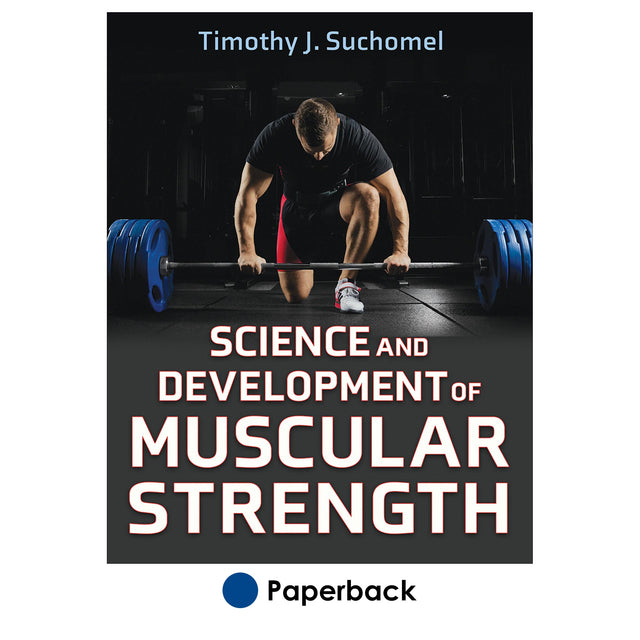 Science and Development of Muscular Strength