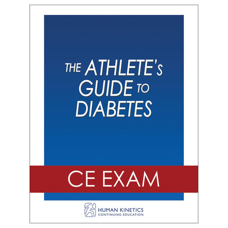 The Athlete's Guide to Diabetes Online CE Exam Without Book