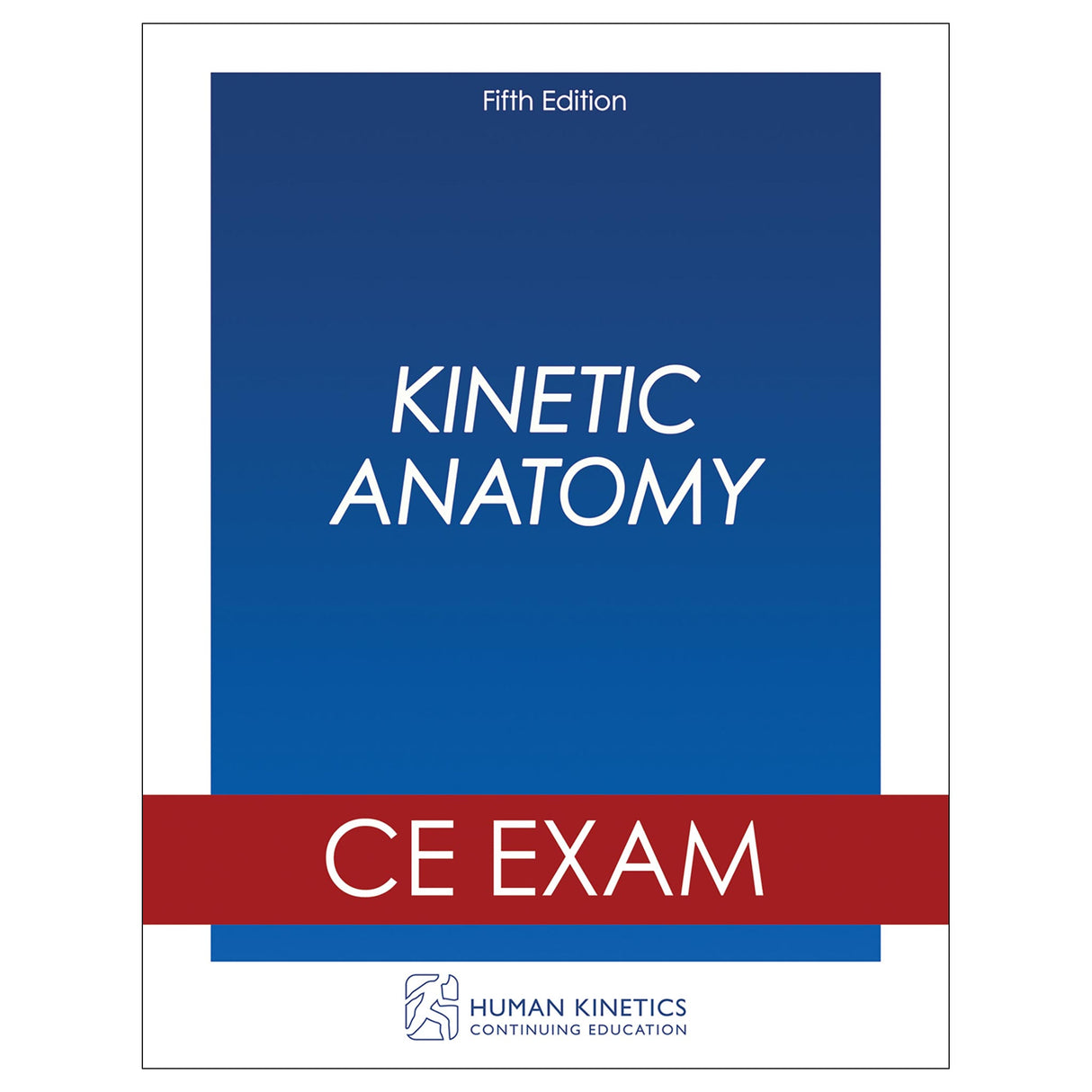Kinetic Anatomy 5th Edition Online CE Exam Without Book