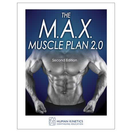 The M.A.X. Muscle Plan 2.0 2nd Edition Online CE Exam With Print Book