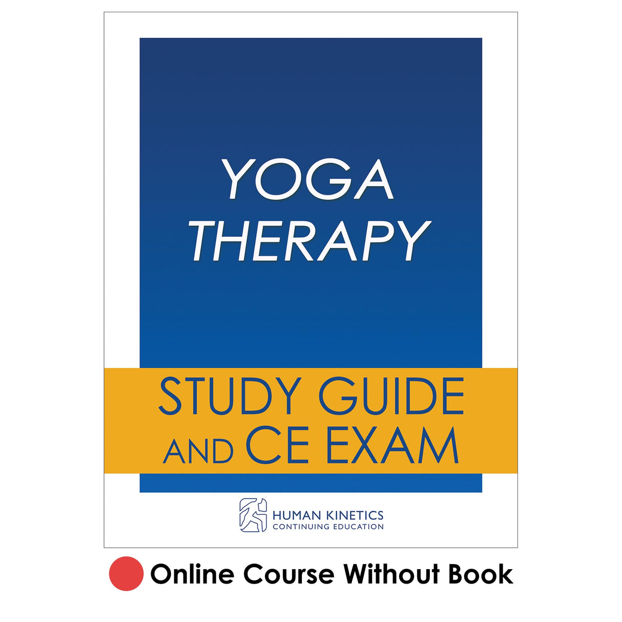 Yoga Therapy Online CE Course Without Book