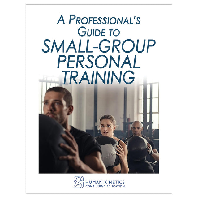 A Professional's Guide to Small-Group Personal Training Online CE Exam With Ebook