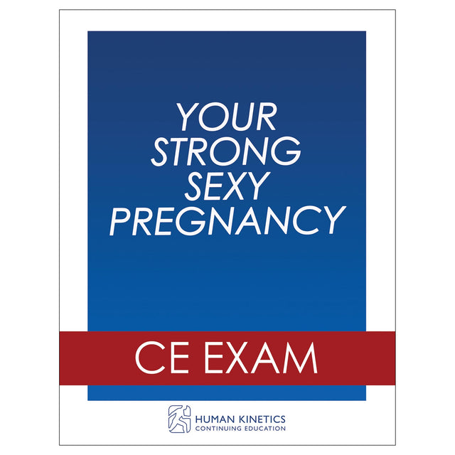 Your Strong, Sexy Pregnancy Online CE Exam Without Book