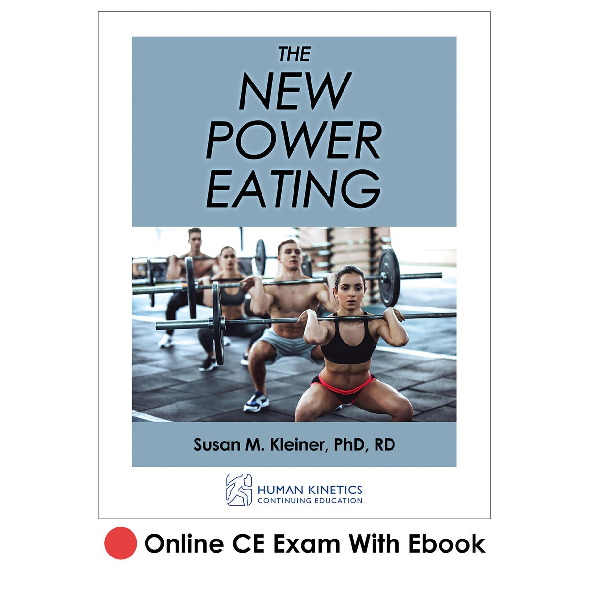 New Power Eating Online CE Exam With Ebook, The