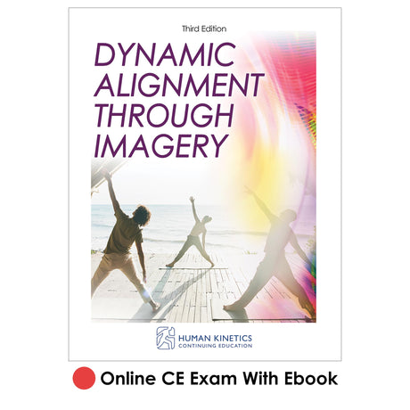 Dynamic Alignment Through Imagery 3rd Edition Online CE Exam With Ebook