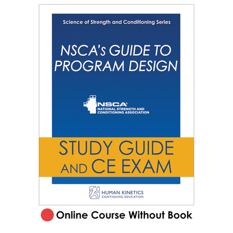 NSCA's Guide to Program Design Online CE Course Without Book