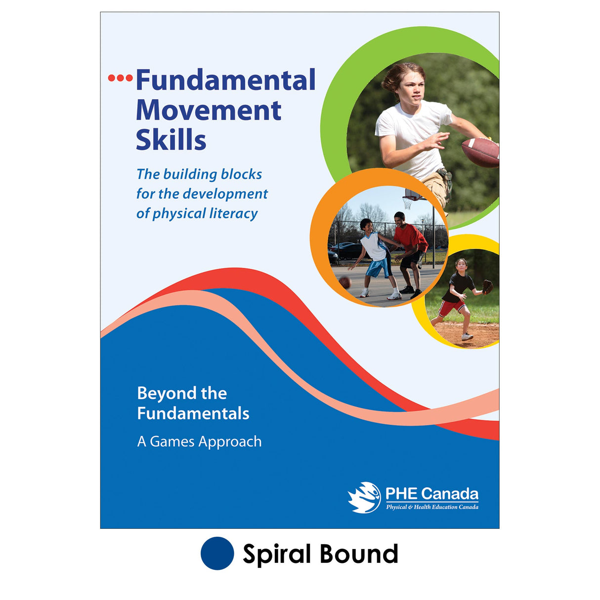 Fundamental Movement Skills: Beyond the Fundamentals - A Games Approach
