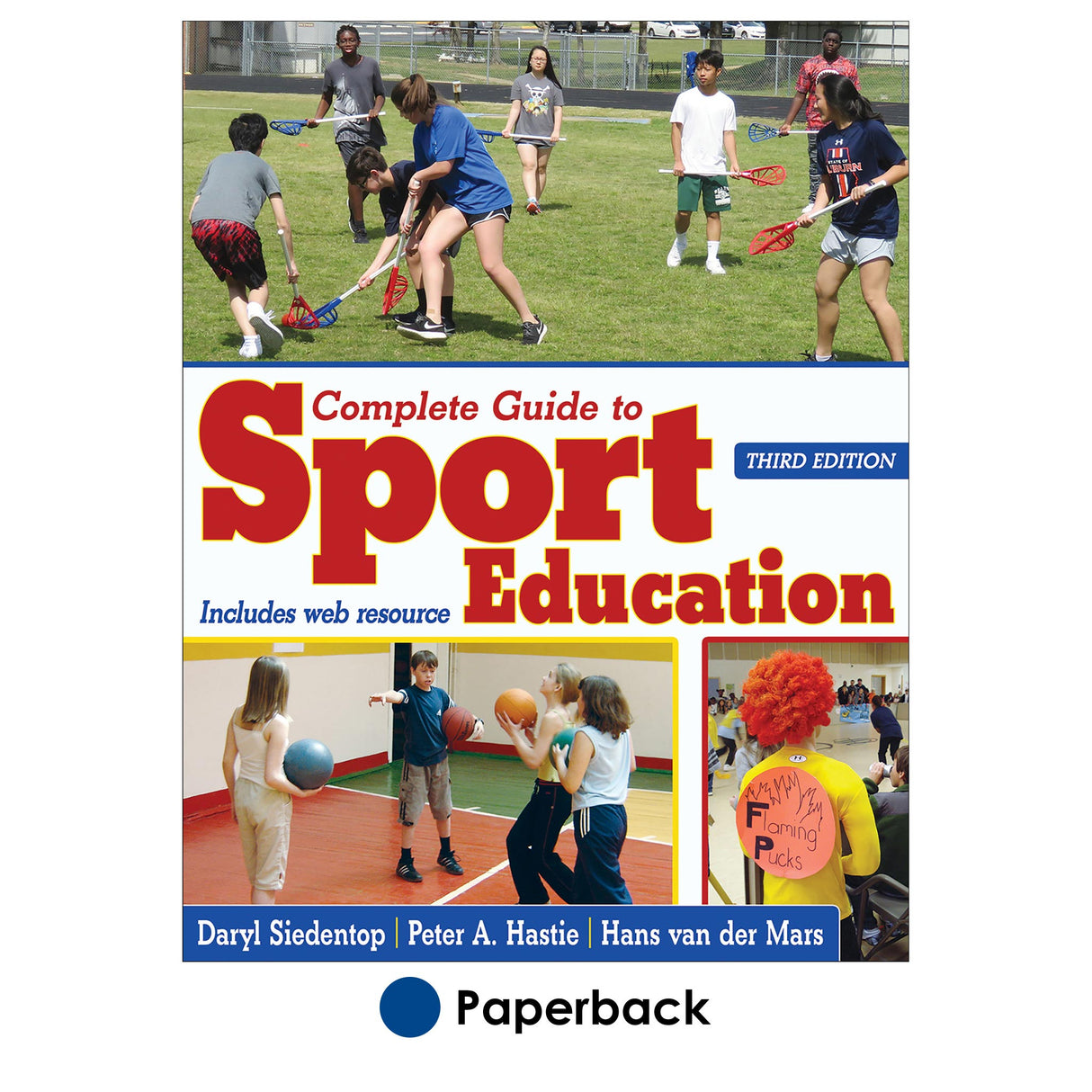 Complete Guide to Sport Education 3rd Edition With Web Resource