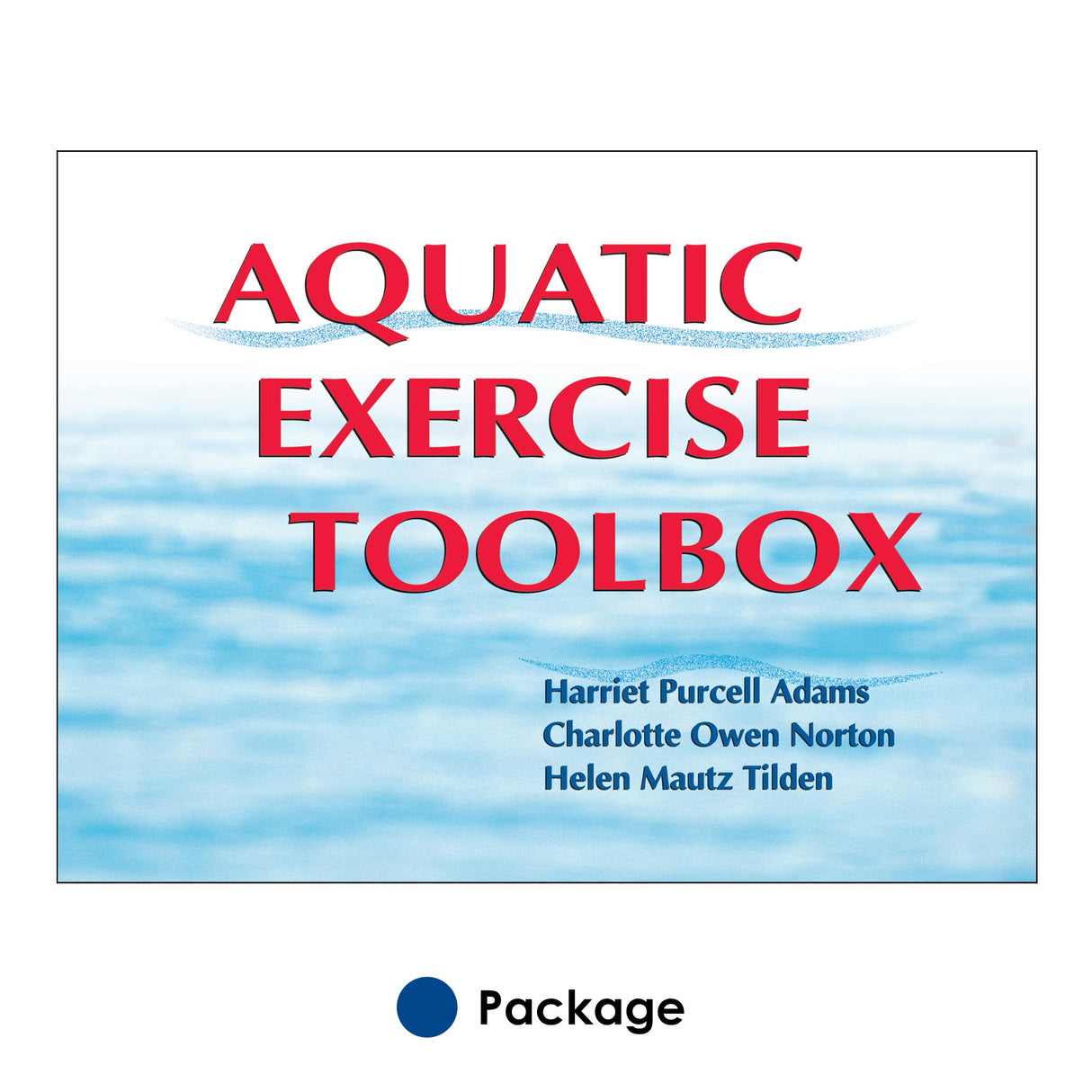 Aquatic Exercise Toolbox-Updated Edition