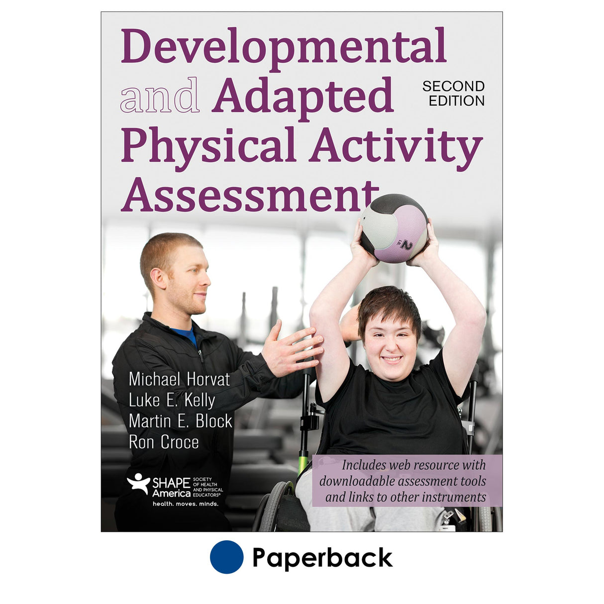 Developmental and Adapted Physical Activity Assessment 2nd Edition With Web Resource