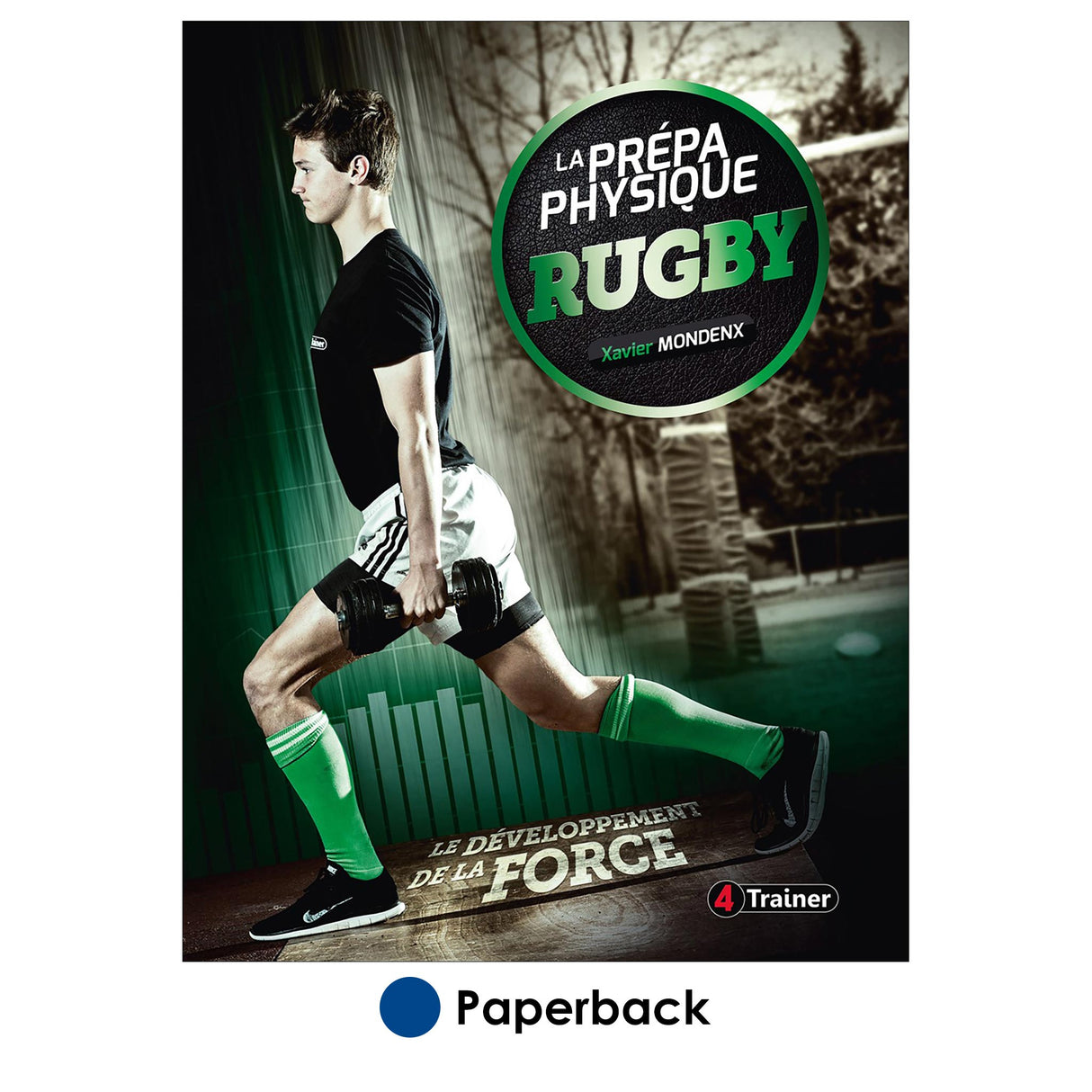 La prépa physique Rugby, Tome 2: Le développement de la Force