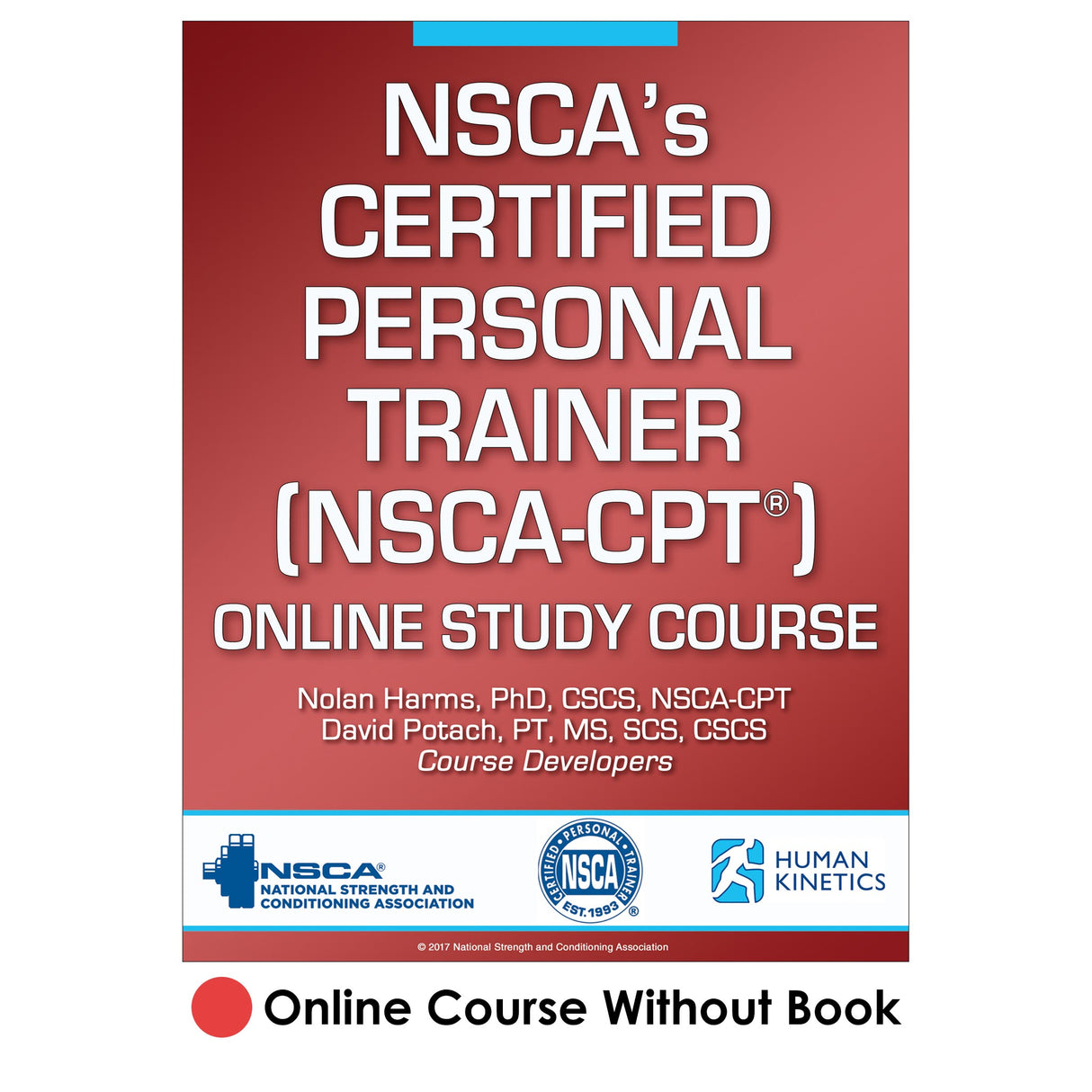 NSCA’s Certified Personal Trainer (NSCA-CPT) 3rd Edition Online Study/CE Course Without Book