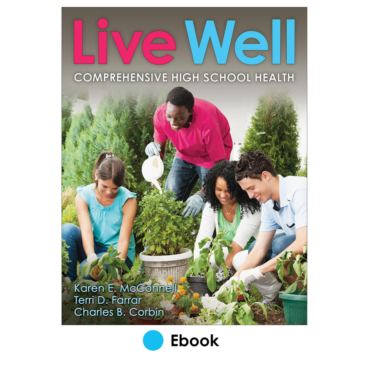 Live Well Comprehensive High School Health Ebook With Web Resource (1-yr)