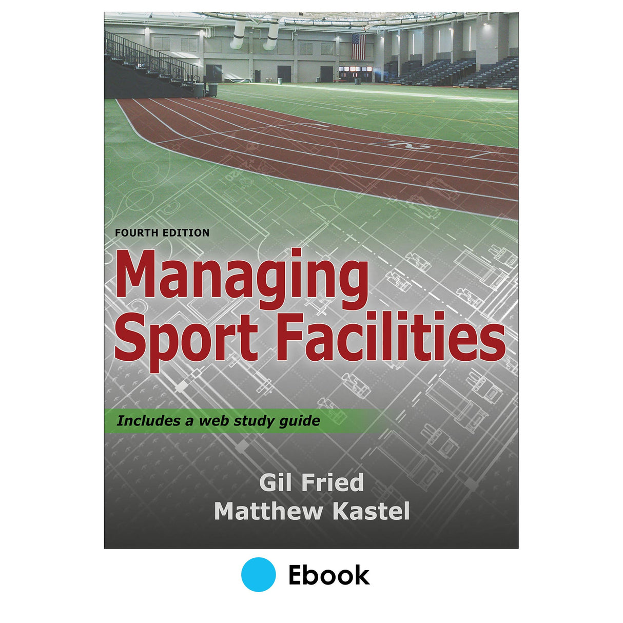 Managing Sport Facilities 4th Edition epub With Web Study Guide