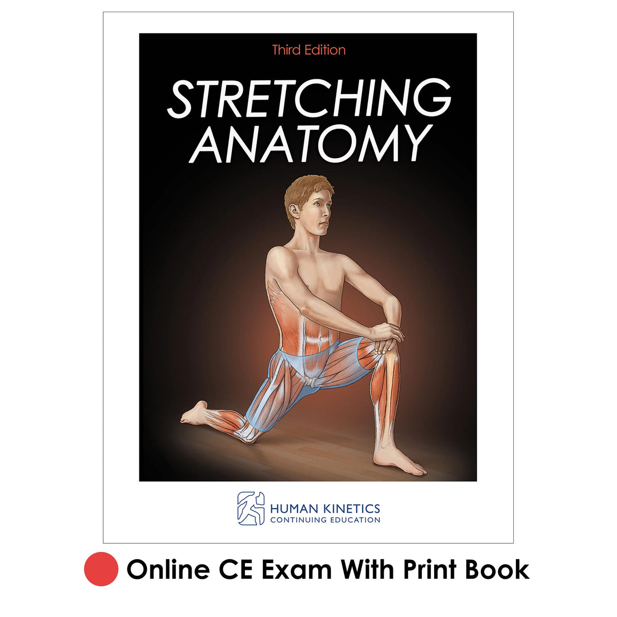 Stretching Anatomy 3rd Edition Online CE Exam With Print Book