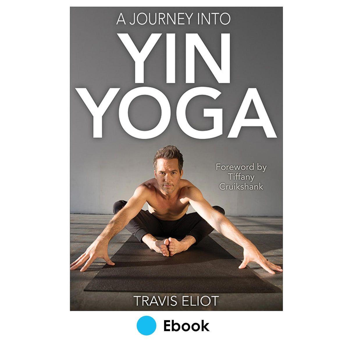 Journey Into Yin Yoga epub, A