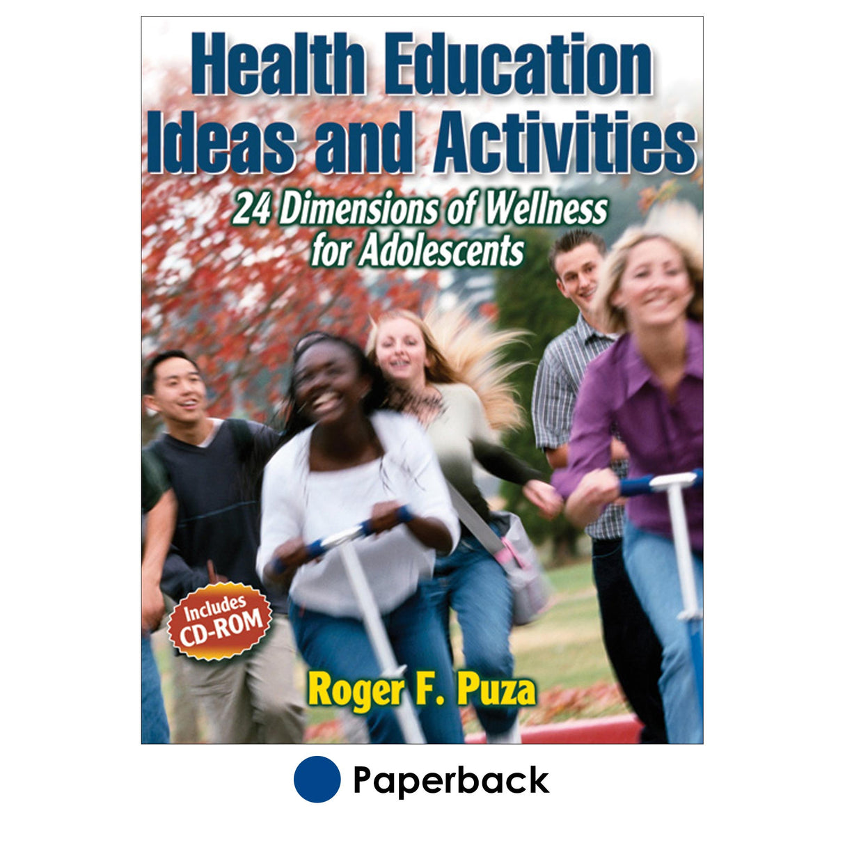 Health Education Ideas and Activities:24 Dimensions of Wellness