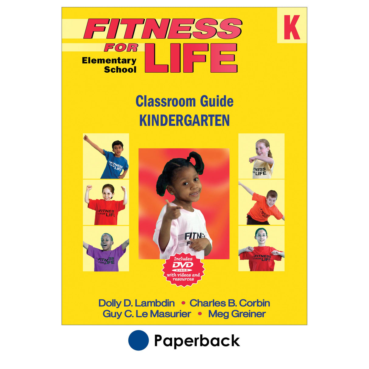 Fitness for Life Elementary School Classroom Guide: Kindergarten