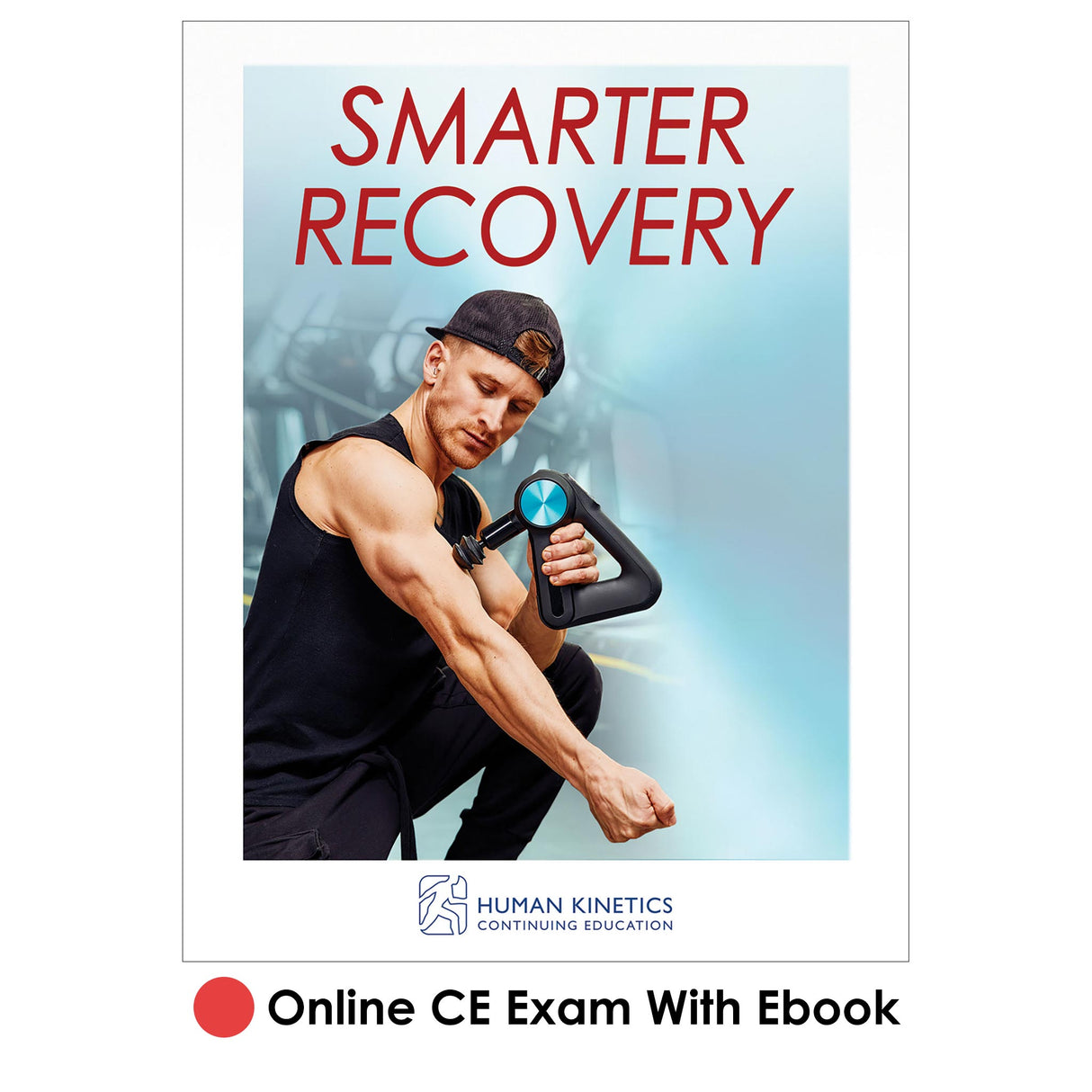 Smarter Recovery Online CE Exam With Ebook