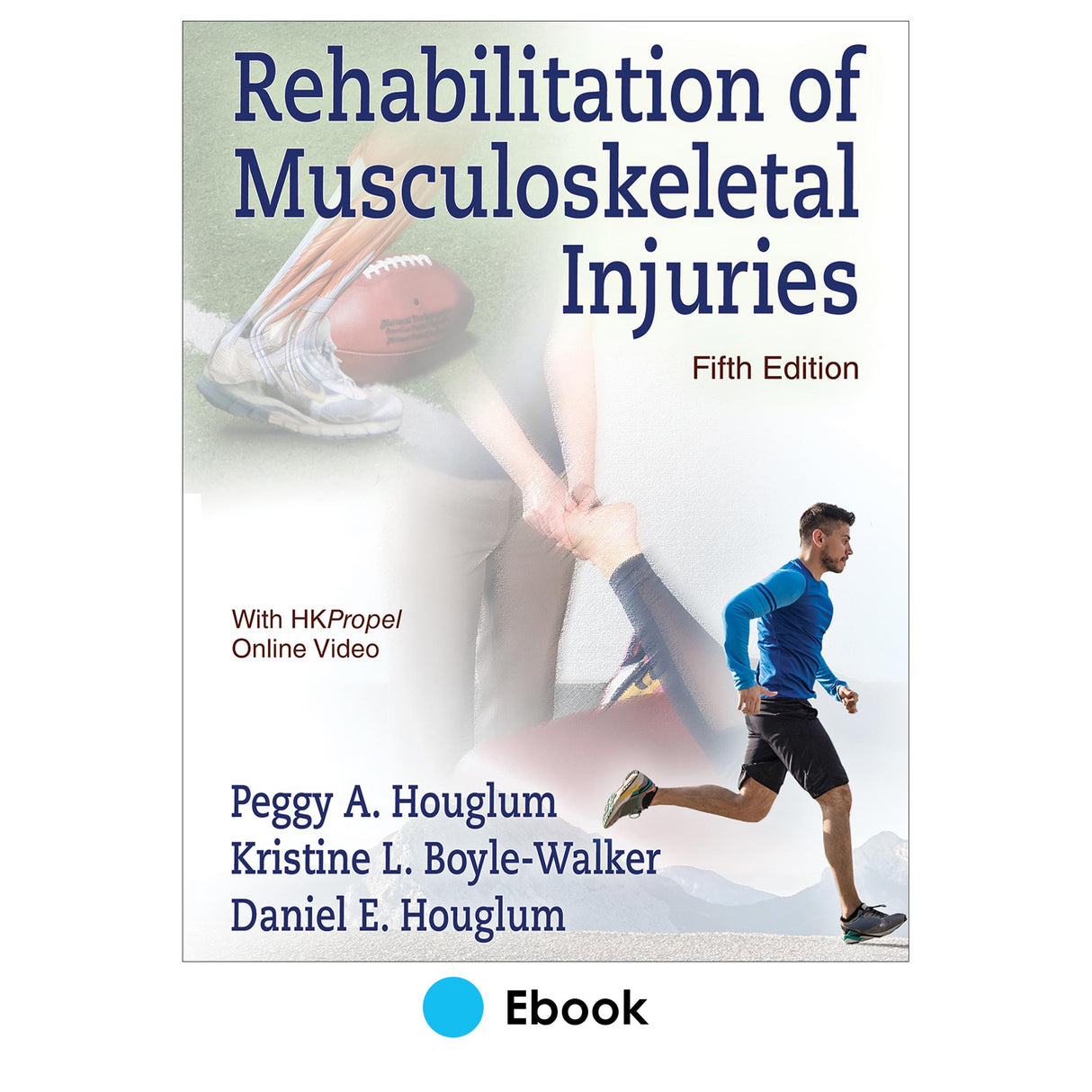 Rehabilitation of Musculoskeletal Injuries 5th Edition Ebook With HKPropel Online Video