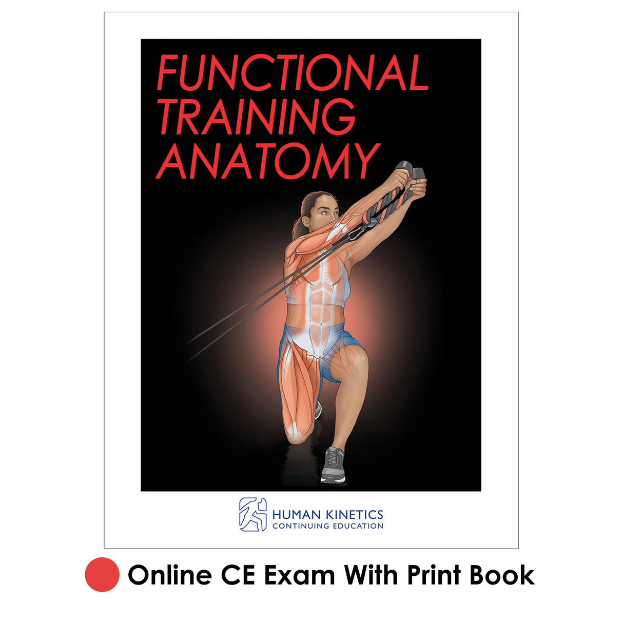 Functional Training Anatomy Online CE Exam With Print Book