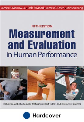Measurement and Evaluation in Human Performance With Web Study Guide-5th Edition