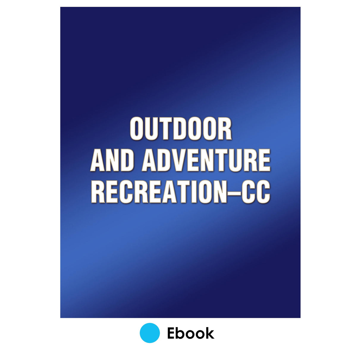 Outdoor and Adventure Recreation-CC
