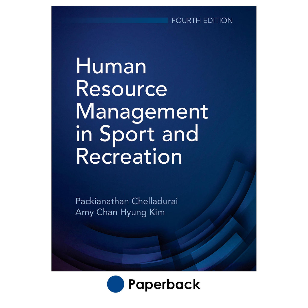 Human Resource Management in Sport and Recreation-4th Edition