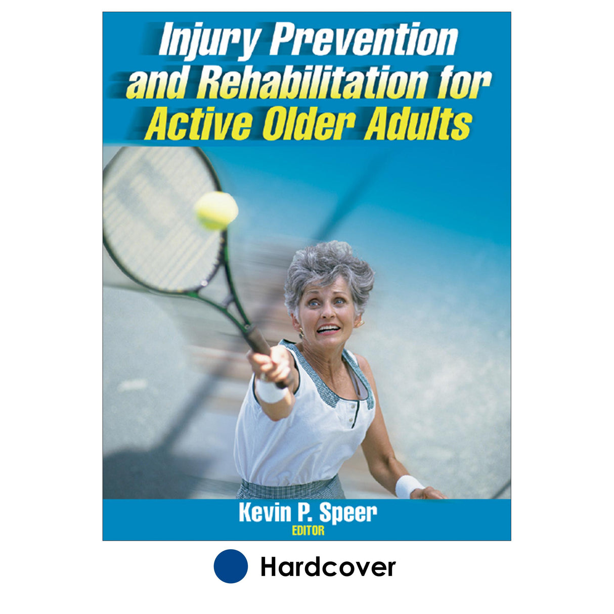 Injury Prevention and Rehabilitation for Active Older Adults