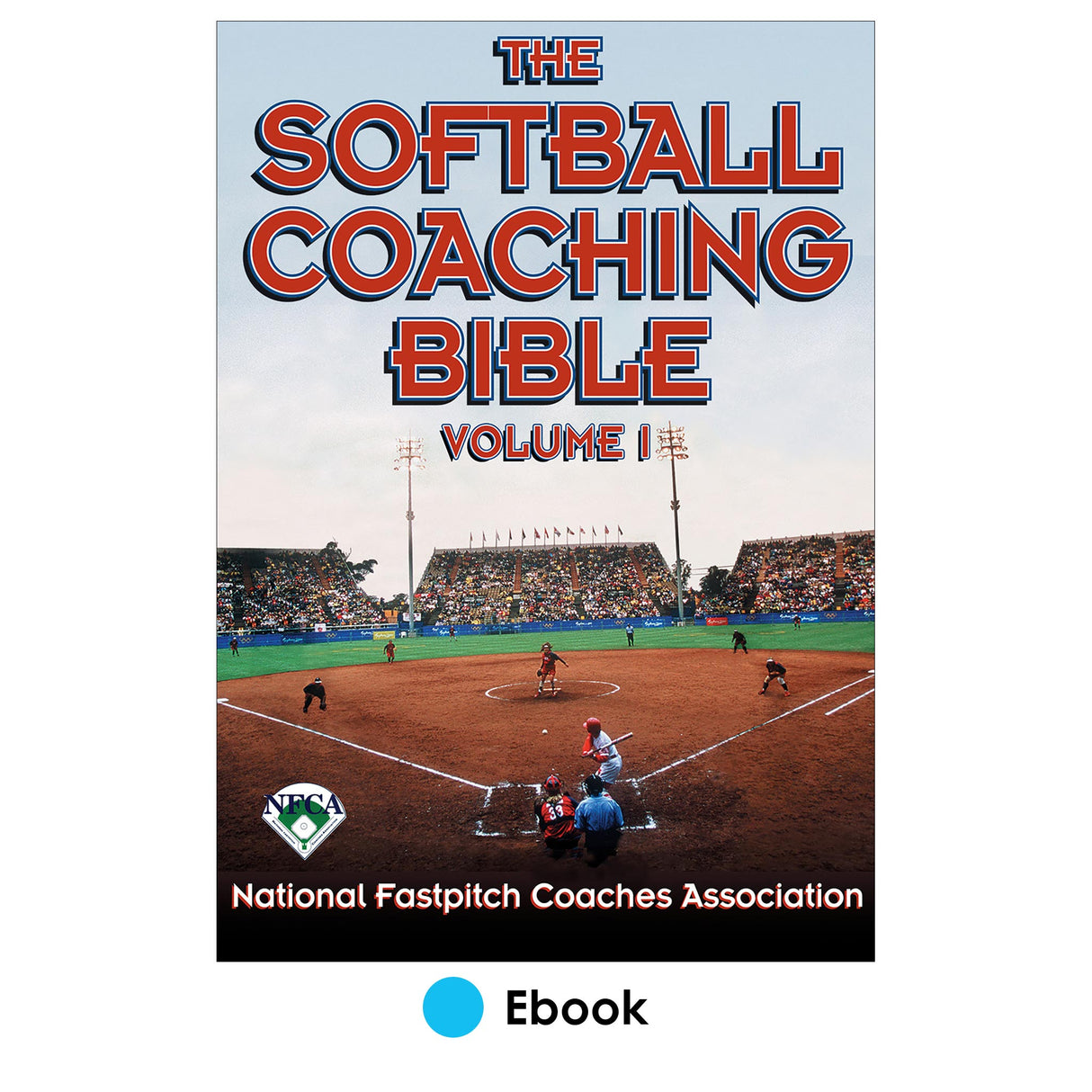 Softball Coaching Bible Volume I PDF, The