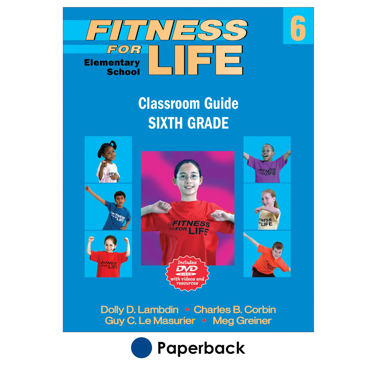 Fitness for Life Elementary School Classroom Guide: Sixth Grade