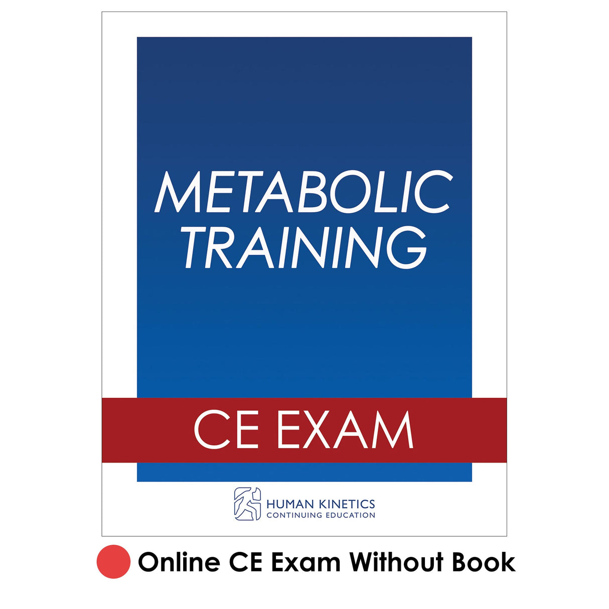 Metabolic Training Online CE Exam Without Book