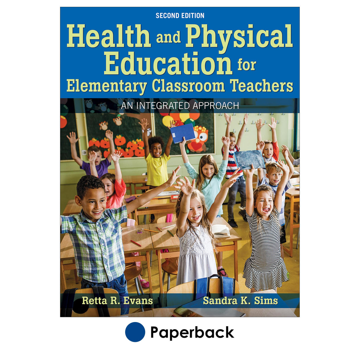 Health and Physical Education for Elementary Classroom Teachers 2nd Edition With HKPropel Access