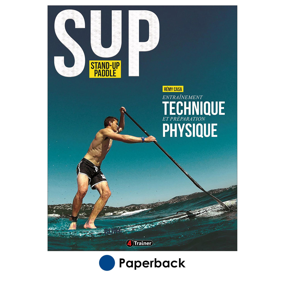 Stand Up Paddle - Entraînement technique et Préparation physique