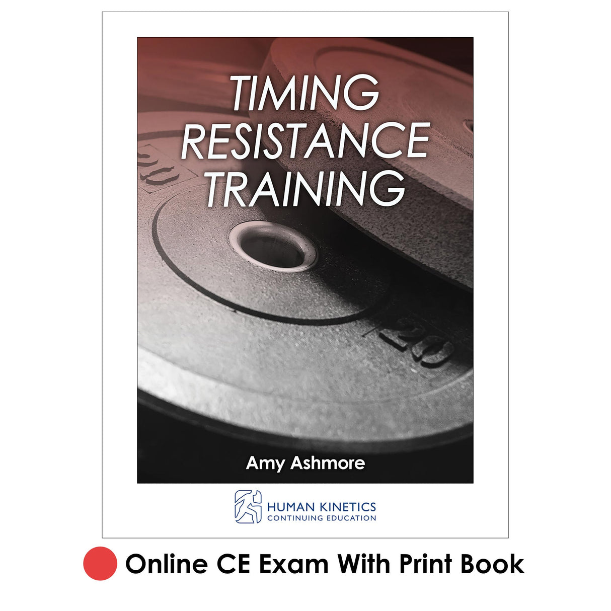 Timing Resistance Training Online CE Exam With Print Book