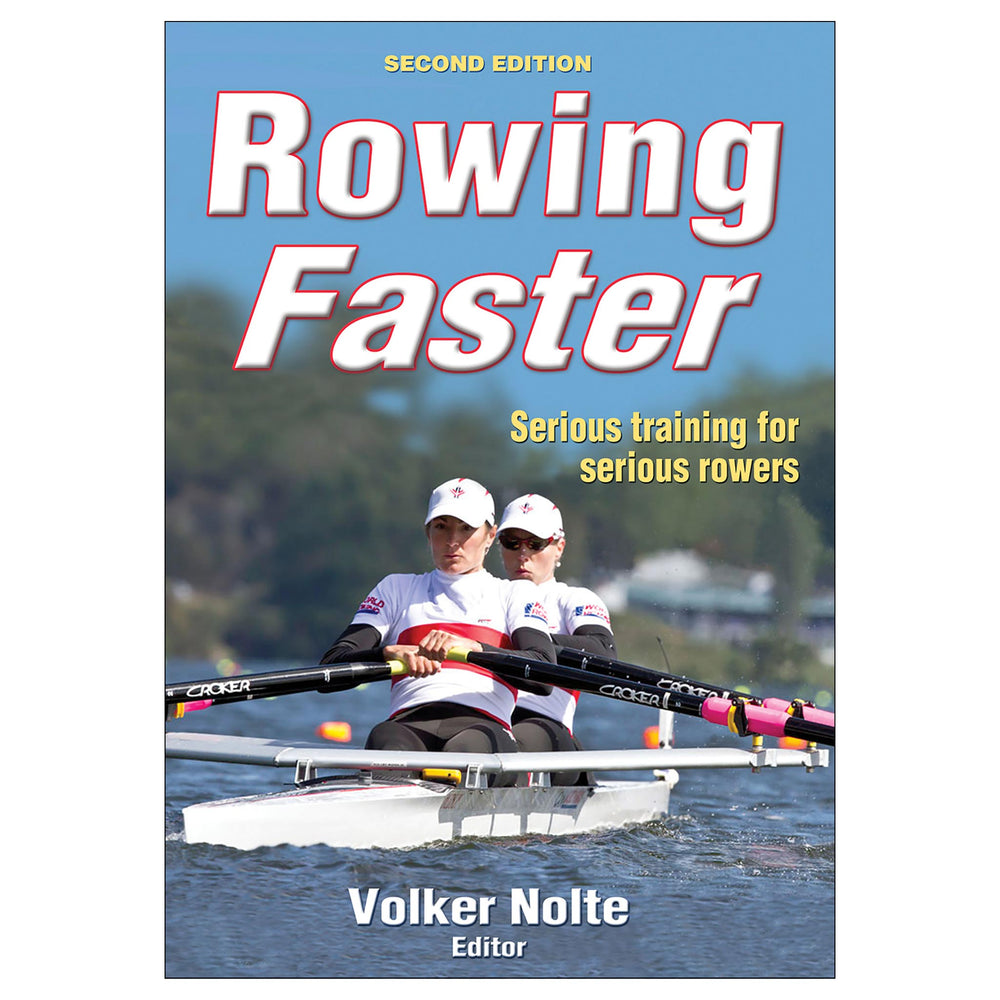 Rowing Faster - 2nd Edition – Human Kinetics Canada