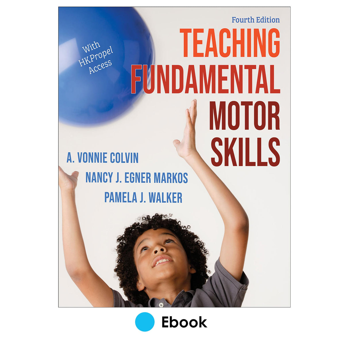 Teaching Fundamental Motor Skills 4th Edition Ebook With HKPropel Access