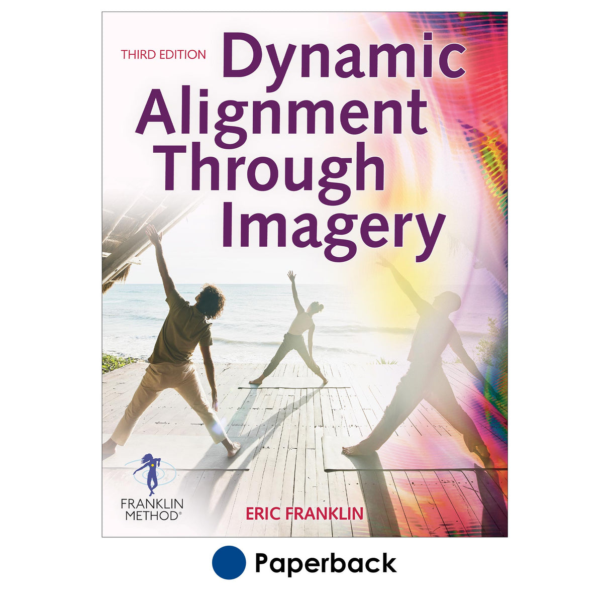 Dynamic Alignment Through Imagery-3rd Edition