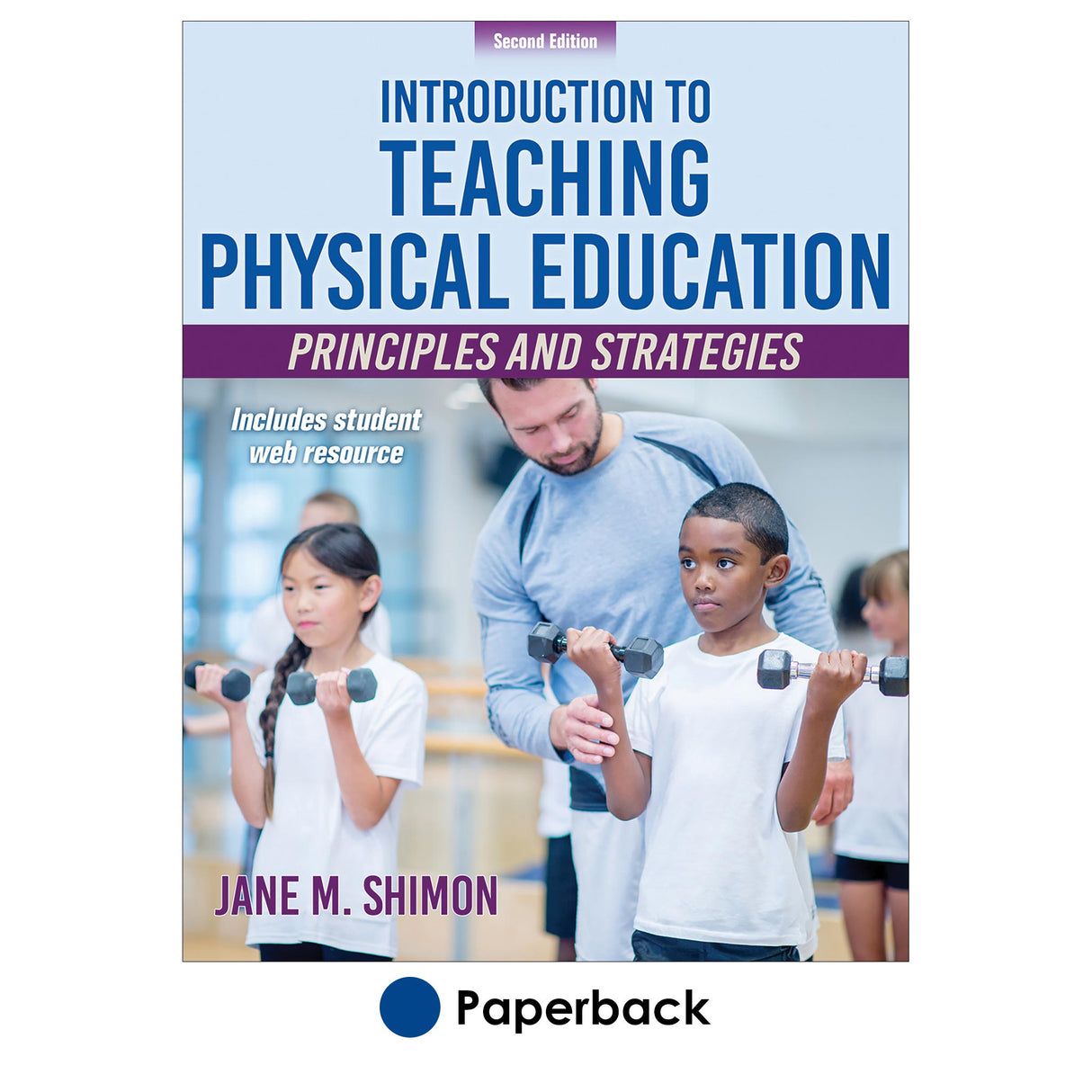 Introduction to Teaching Physical Education 2nd Edition With Web Resource
