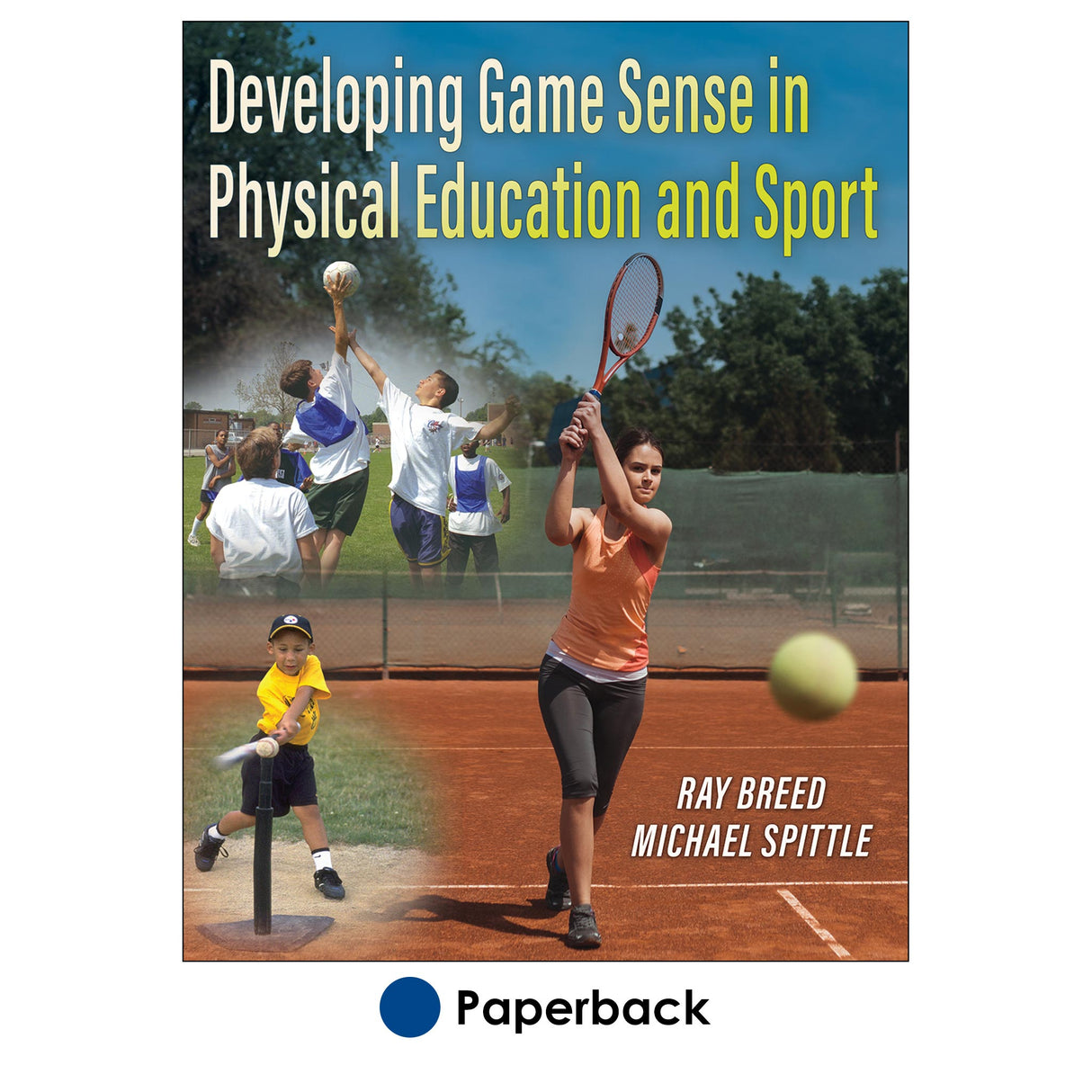 Developing Game Sense in Physical Education and Sport