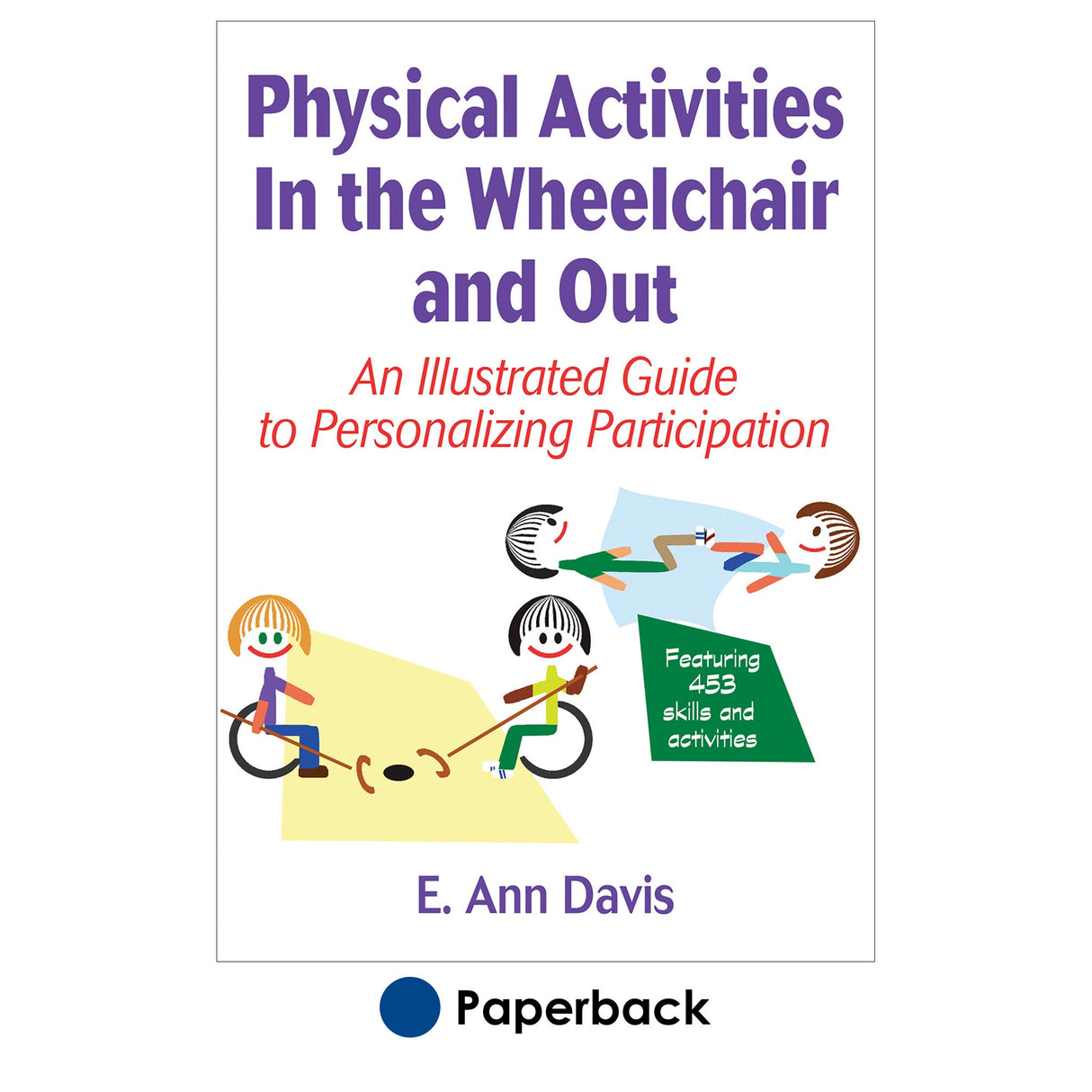 Physical Activities In the Wheelchair and Out