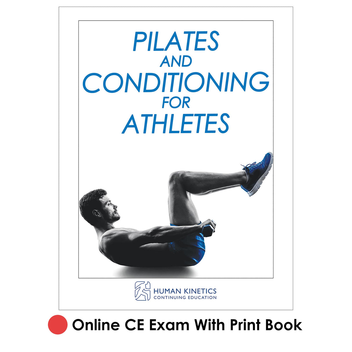Pilates and Conditioning for Athletes Online CE Exam With Print Book